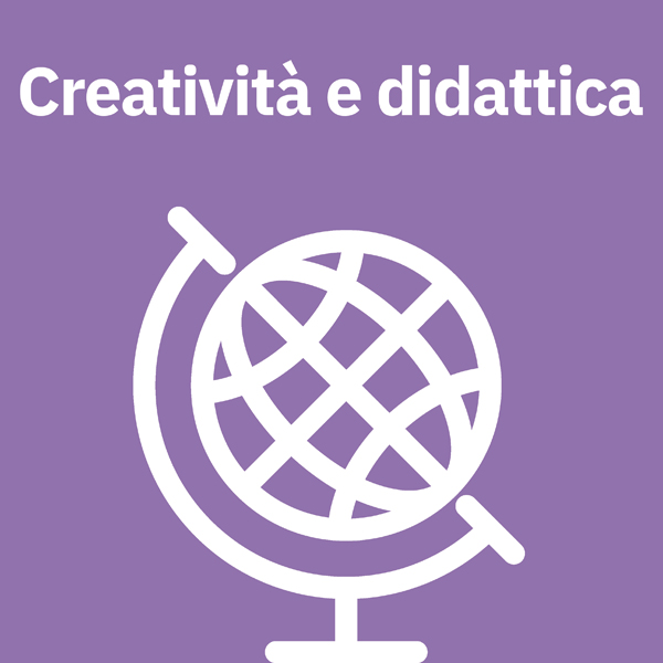 CREATIVITA&rsquo; E DIDATTICA